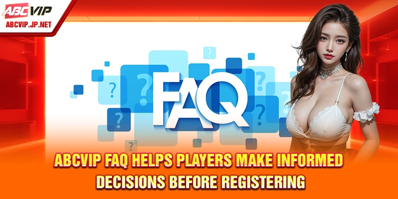 ABCVIP FAQ – Everything You Need to Know About This Trusted Betting Platform 6 ABCVIP FAQ helps players make informed decisions before registering