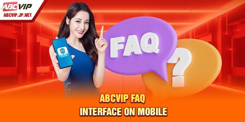 ABCVIP FAQ – Everything You Need to Know About This Trusted Betting Platform 8 ABCVIP FAQ interface on mobile.