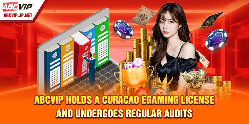 ABCVIP Holds a Curacao eGaming License and Undergoes Regular Audits