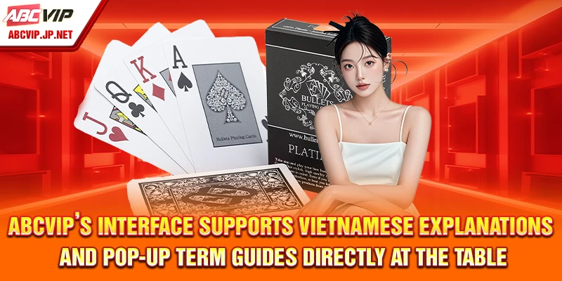 Poker Terminology – Beginner’s Glossary for ABCVIP Players 13 ABCVIP’s interface supports Fiplipino explanations and pop-up term guides directly at the table