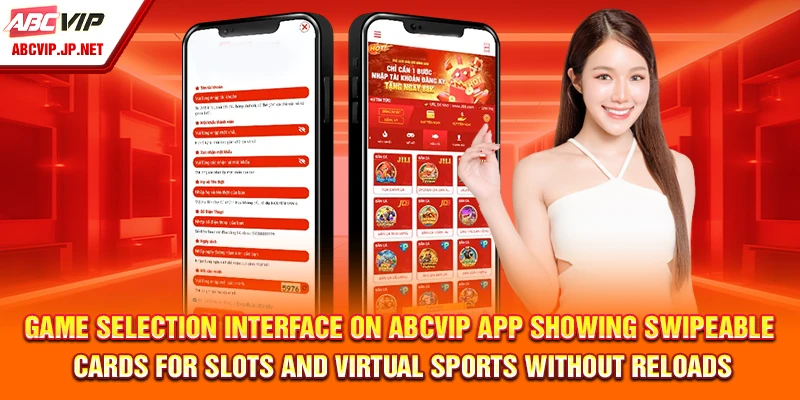 Mobile App Insights: ABCVIP’s Smart Betting Platform 9 Game selection interface on ABCVIP app showing swipeable cards for slots and virtual sports without reloads
