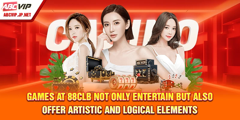 Games at 88CLB Not Only Entertain but Also Offer Artistic and Logical Elements