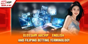 Glossary ABCVIP – English and Filipino Betting Terminology