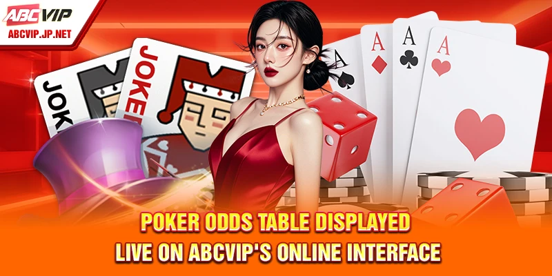 Poker odds table displayed live on ABCVIP's online interface